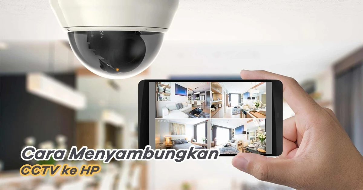 Mengintip Cara Kerja CCTV Sebagai Sistem Keamanan Modern